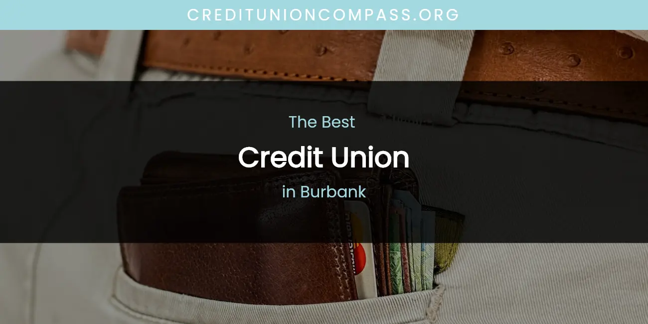 The Absolute Best Credit Union in Burbank featured