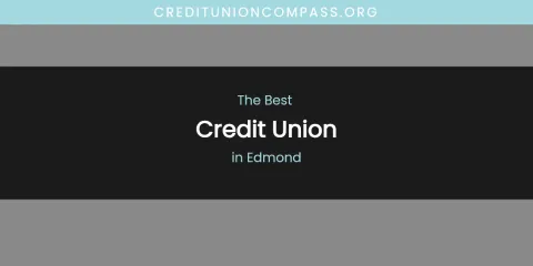 The Absolute Best Credit Union in Edmond