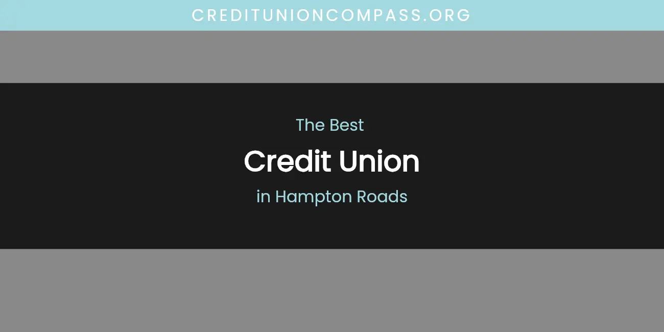 The Absolute Best Credit Union in Hampton Roads featured