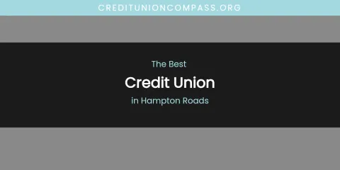 The Absolute Best Credit Union in Hampton Roads