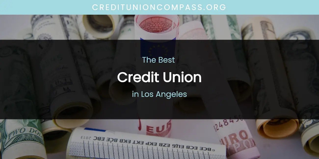 Los Angeles' Best Credit Union featured